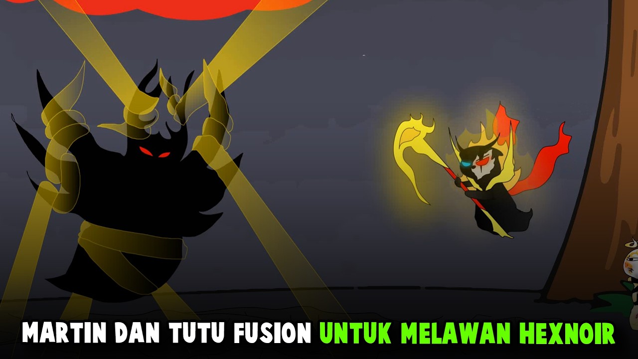 MARTIN DAN TUTU FUSION UNTUK MELAWAN HEXNOIR