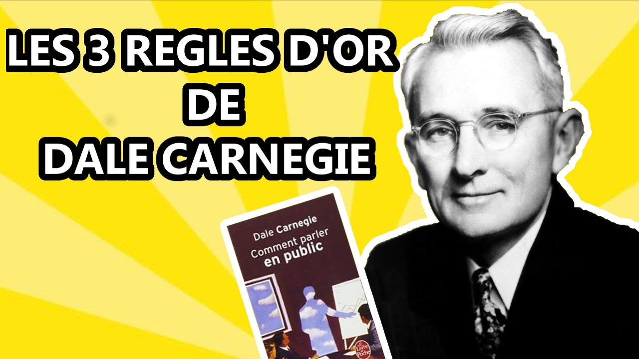 Les 3 RÈGLES D'OR de DALE CARNEGIE : Comment PARLER en PUBLIC en 2023 !
