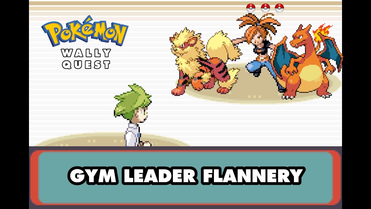 Pokemon Wally Quest - VS Gym Leader Flannery