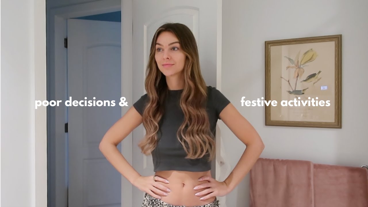 poor decisions & festive activities | weekly vlog