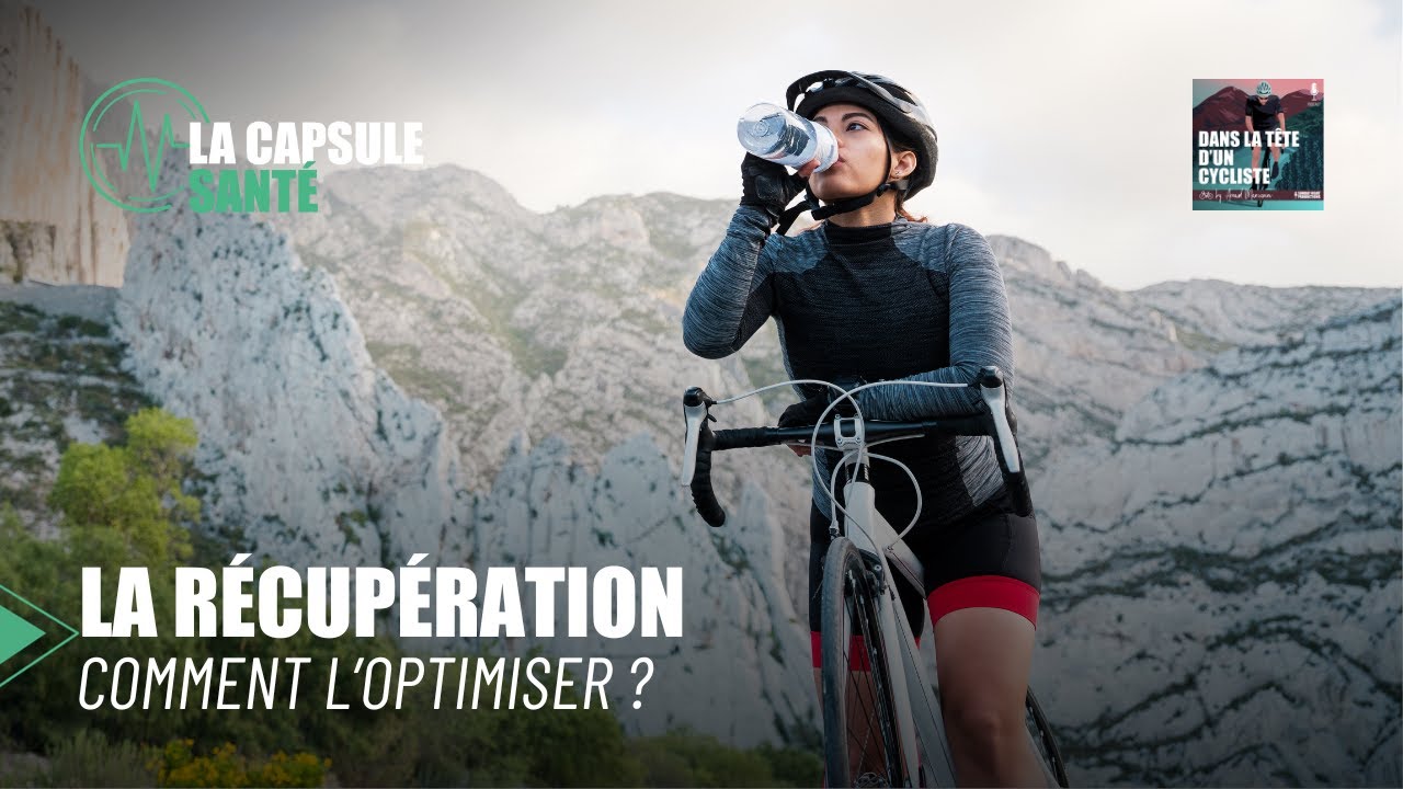 Comment optimiser sa récupération ? - Dans la Tête d'un Cycliste