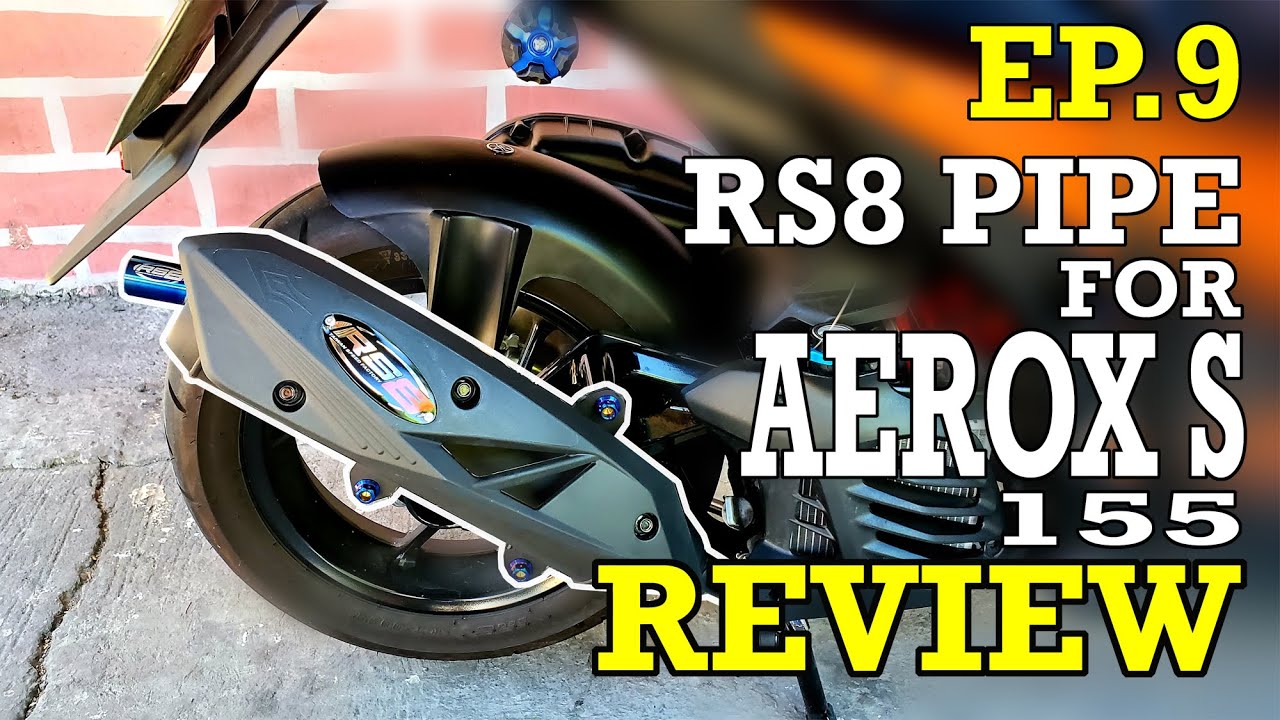 Episode # 9 - RS8 Pipe for Aerox S 155 REVIEW