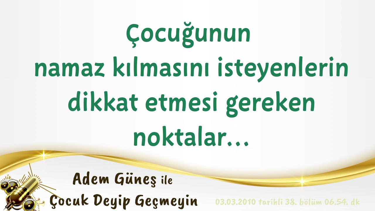 Çocuğunun namaz kılmasını isteyenlerin dikkat etmesi gereken noktalar… ▫️ Adem Güneş