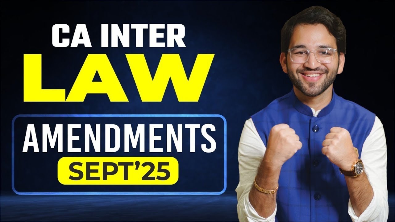 Amendments in CA Inter Law Sept'25 | CA Inter| Study Material Updates
