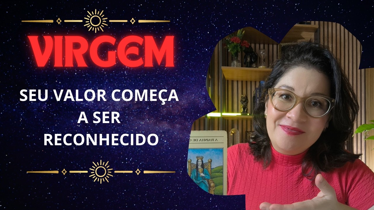 ♍ VIRGEM: Algo em você começa a irradiar mais forte
