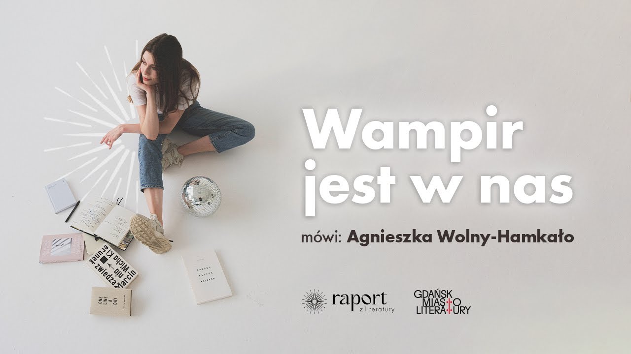 Wampir jest w nas: Maria Janion, AI, psychoanaliza i to, czego się lękamy z Agnieszką Wolny-Hamkało