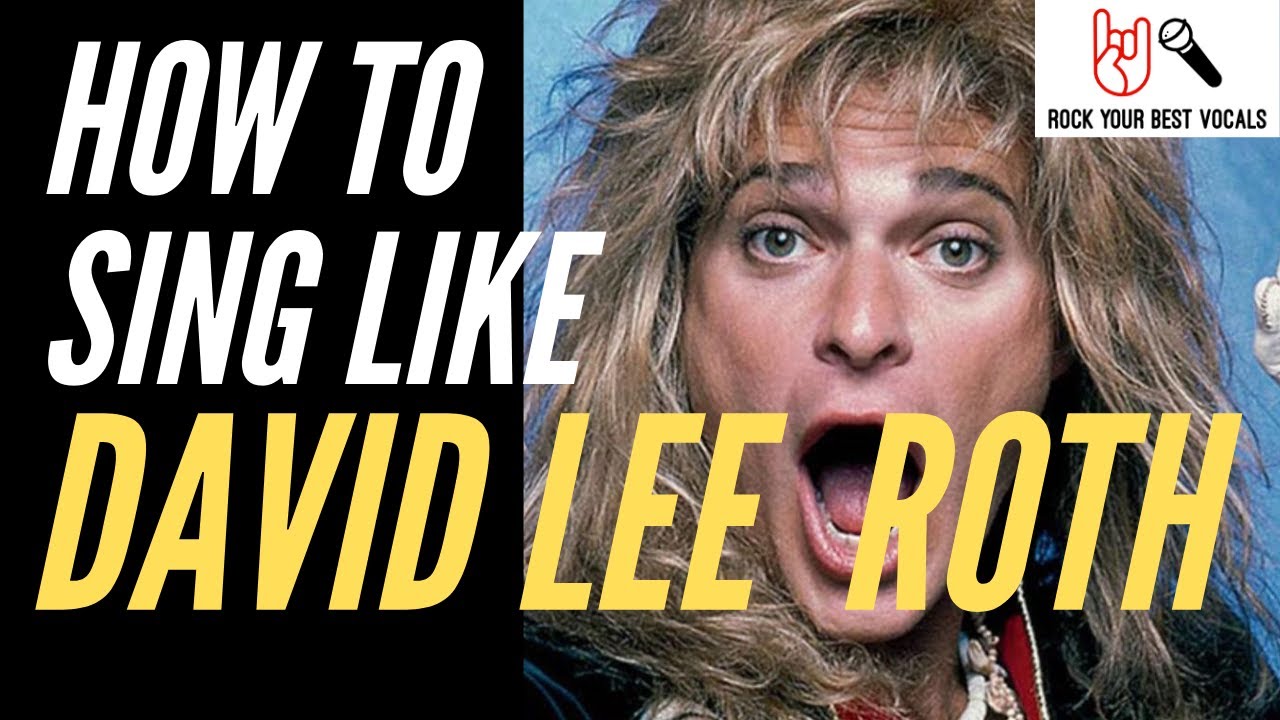 How To Sing Like David Lee Roth - Van Halen