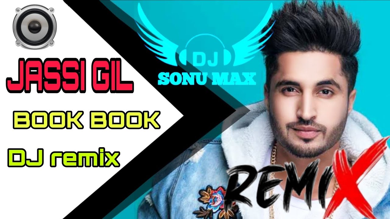 Book Book song DJ remix Punjabi JASSI GIL song dj remix dj sonu max #djsonumax