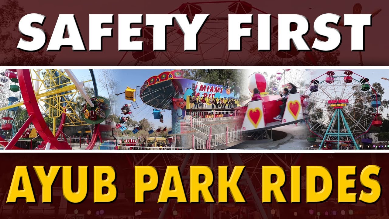 SAFETY FIRST (Ayub Park Rides)