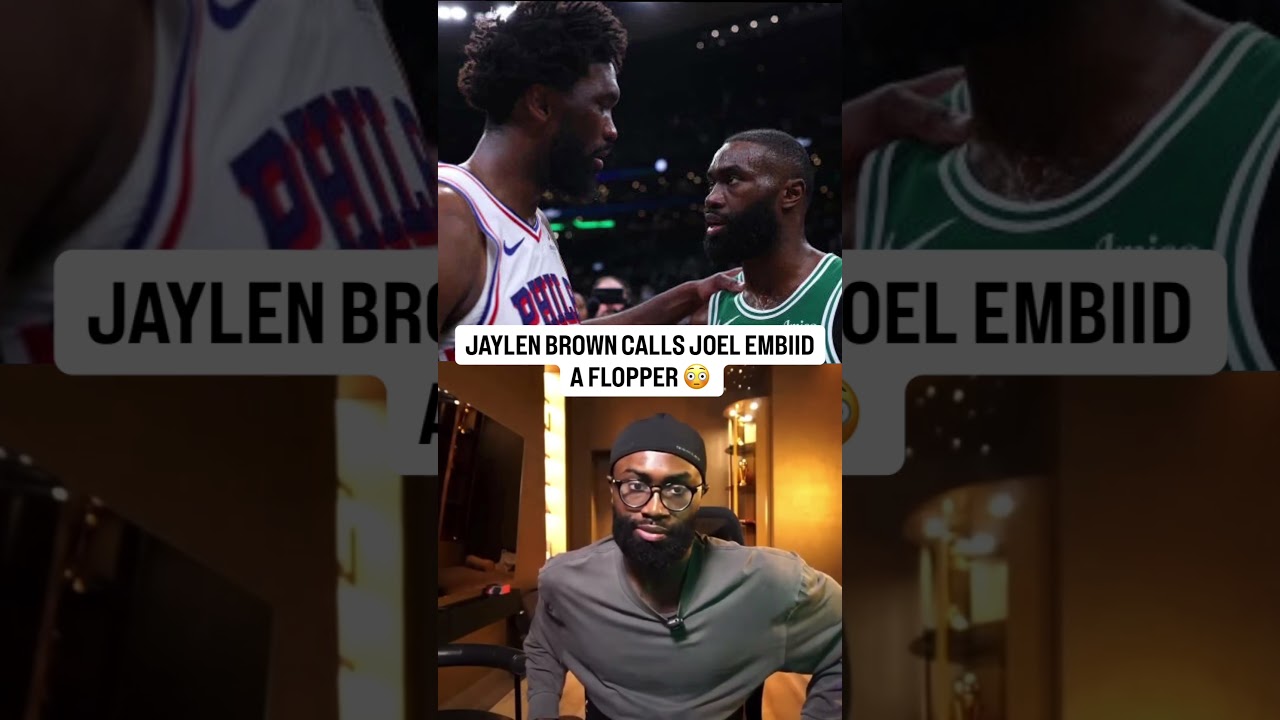 Jaylen Brown calls out Joel Embiid for his flopping on his twitch stream