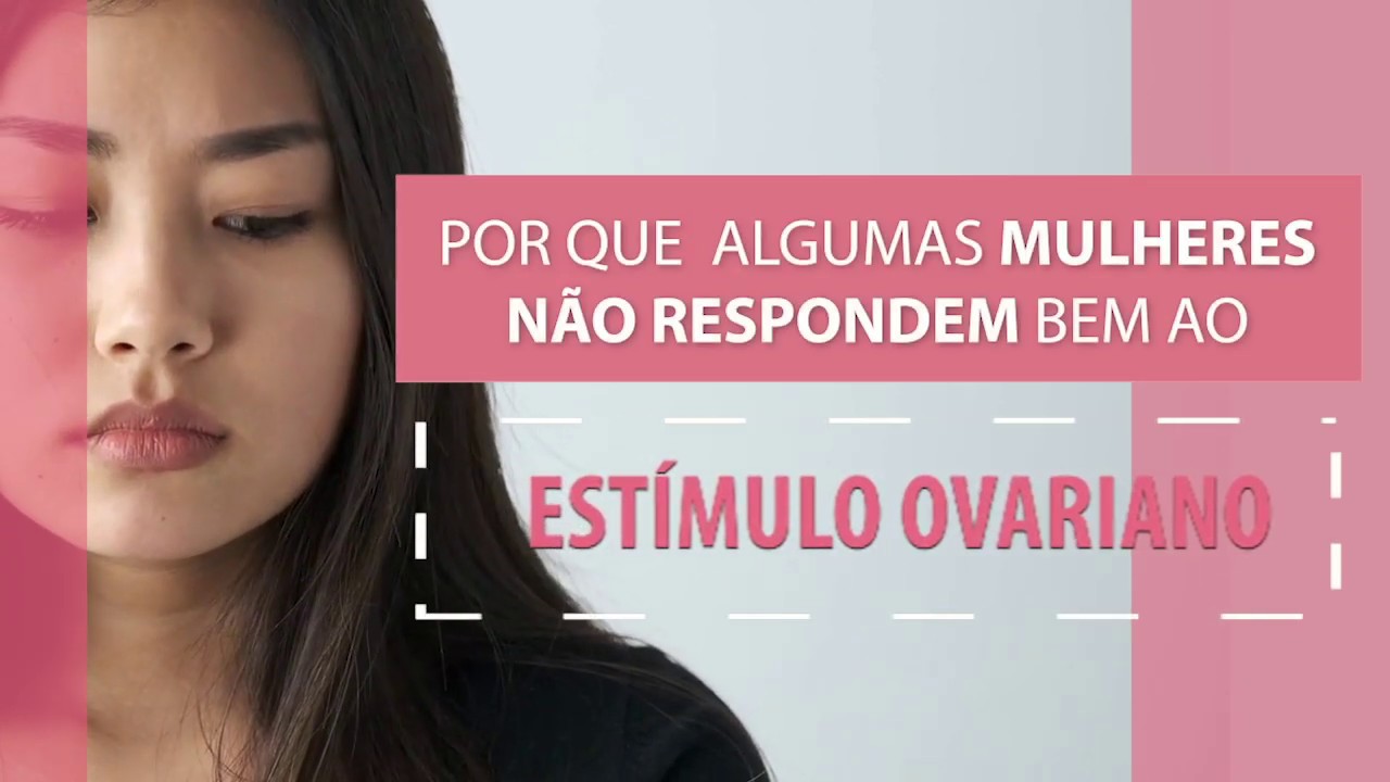 Por que algumas mulheres não respondem bem ao estímulo ovariano?