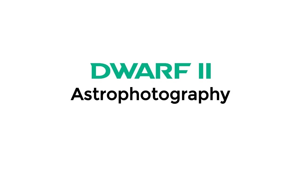 DWARF II Tutorial-Astronomical Photography