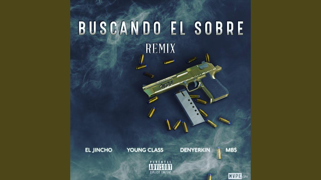 Buscando el sobre (Remix) (feat. Denyerkin & Young Class & El Jincho)