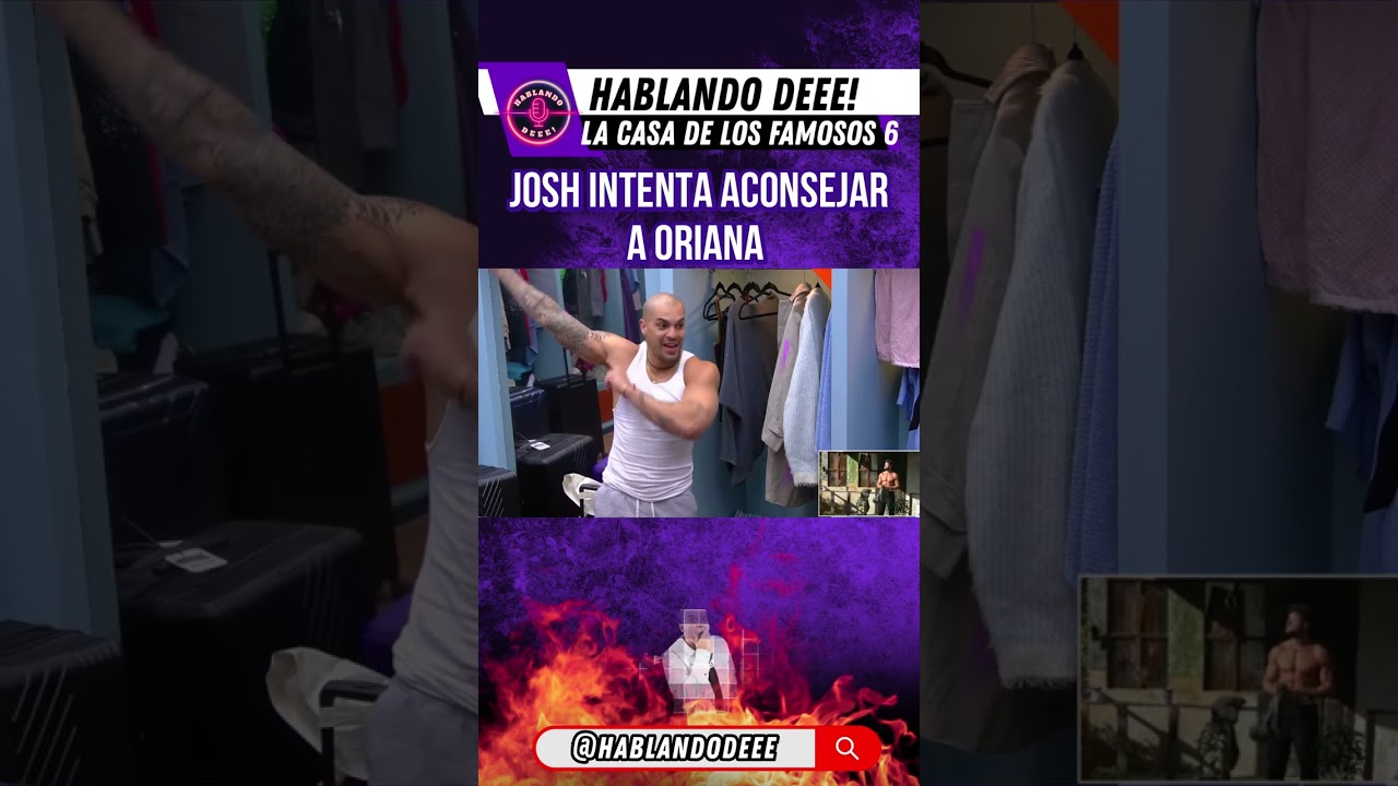 Josh INTENTA aconsejar a Oriana sobre situación con Laura Zapata #lcdlf #lcdlf6 #orianamarzoli