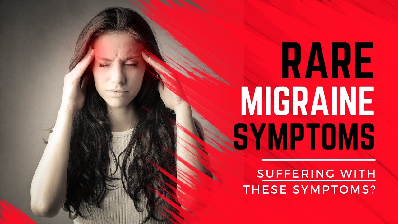 The Rarer Symptoms of Migraine You MUST Know | Hemiplegic | Basilar | Retinal Migraine