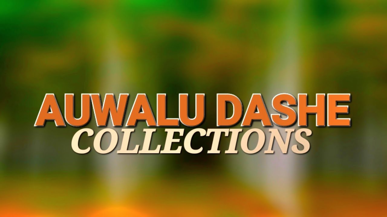 AUWALU DASHE KANO - WAKAR DA'IRAR ITACE  2