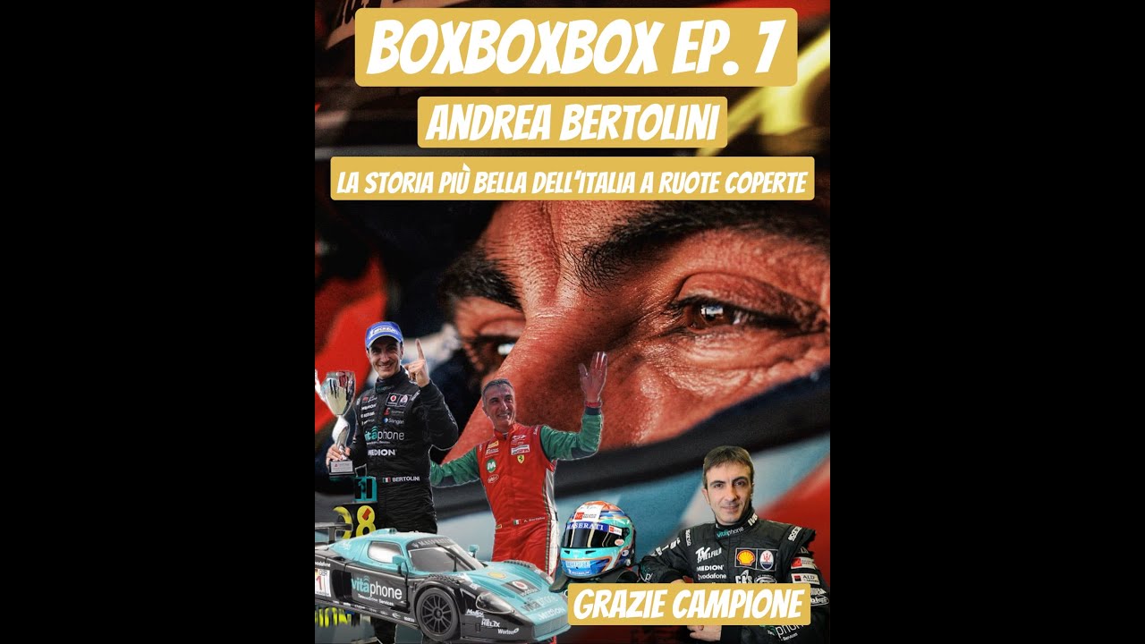 BoxBoxBox Ep. 7 - "La storia più bella dell'Italia a ruote coperte" con Andrea Bertolini