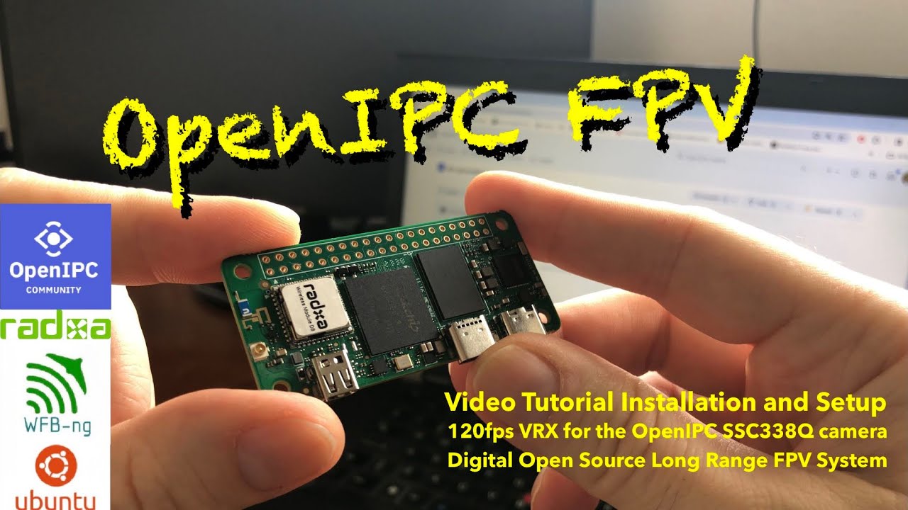 Introducing OpenIPC Radxa Zero 3w - World’s Smallest 120fps VRX Video Tutorial Part 1