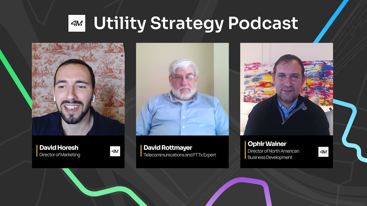 David Rottmayer - Solving the Telecom Problem - 4M Utility Strategy Podcast Ep. 4