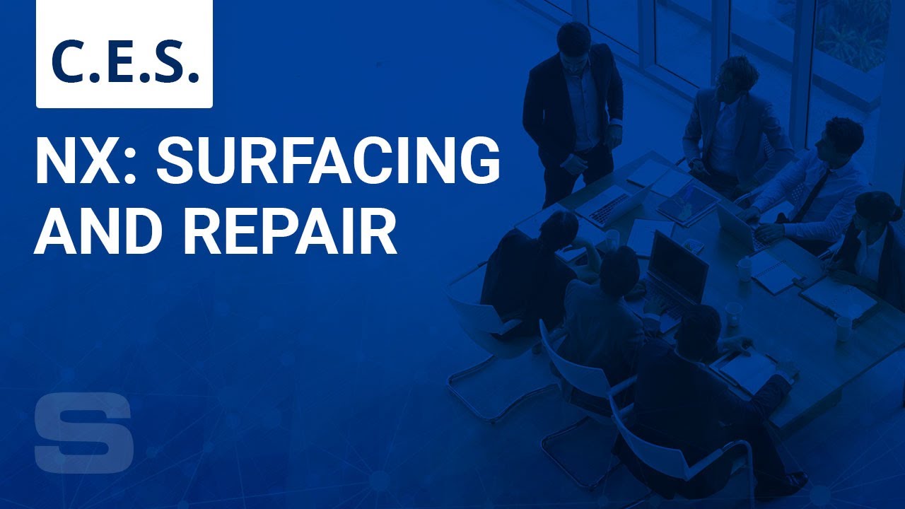 CES: NX Surfacing & Repair