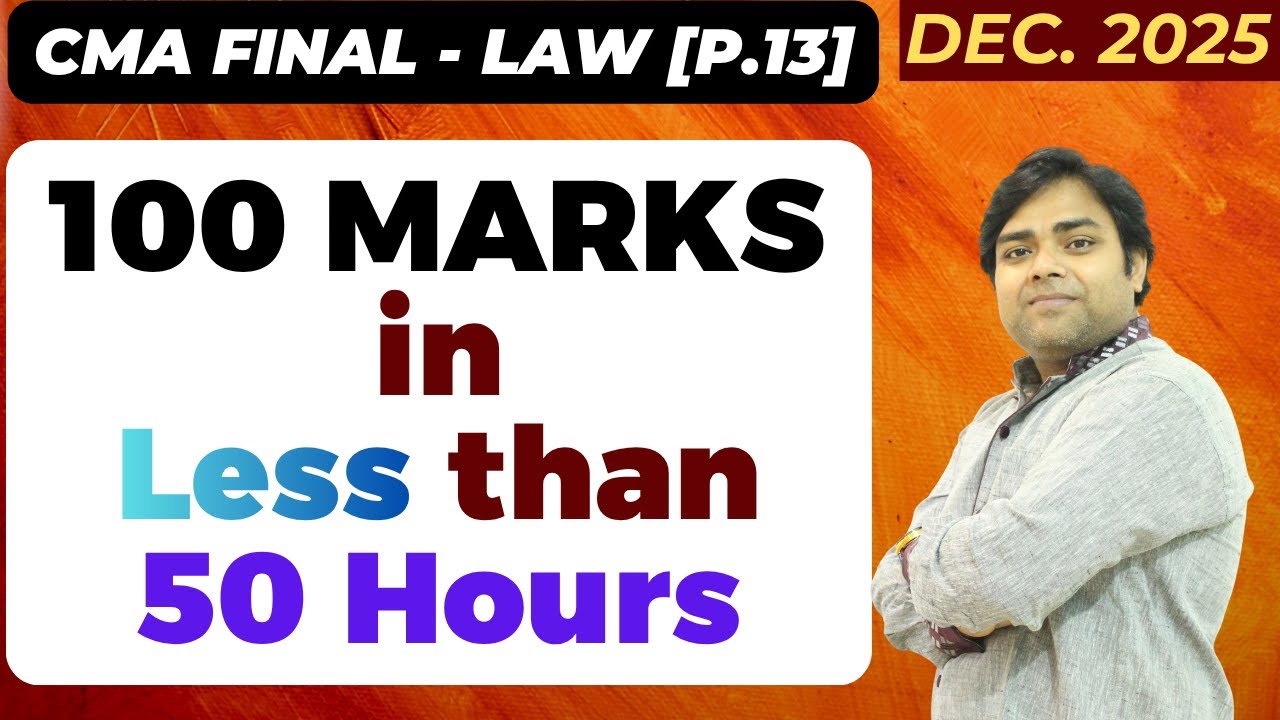100 Marks in Less than 50 Hours | CMA Final Law-All Previous year questions + MCQs + MQPS at 1 place
