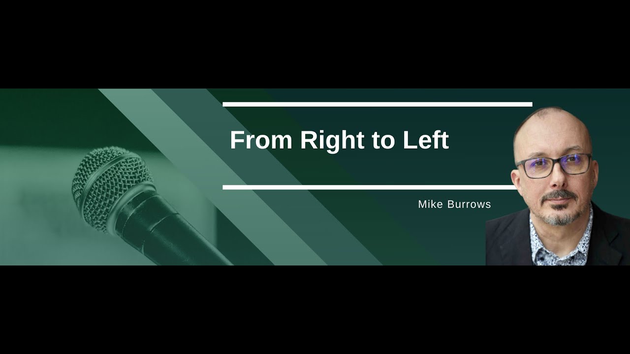 Mike Burrows | From Right to Left [En]