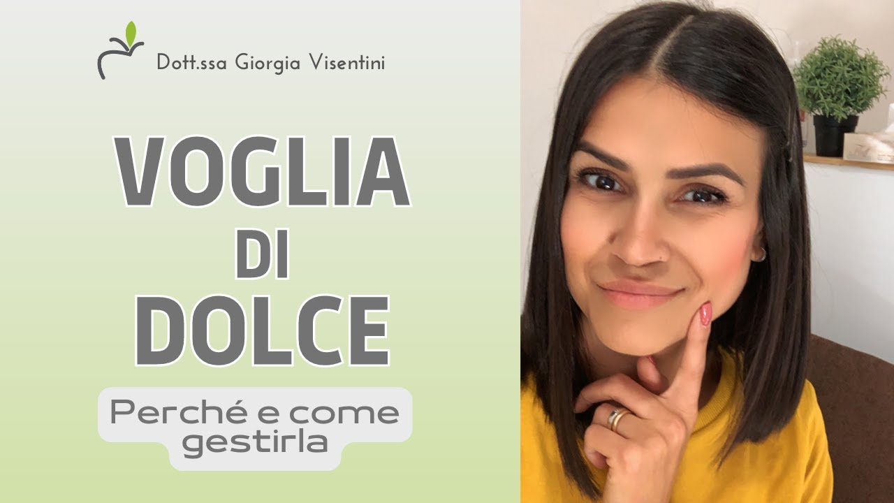 🍏VOGLIA DI DOLCE - Perché e come gestirla