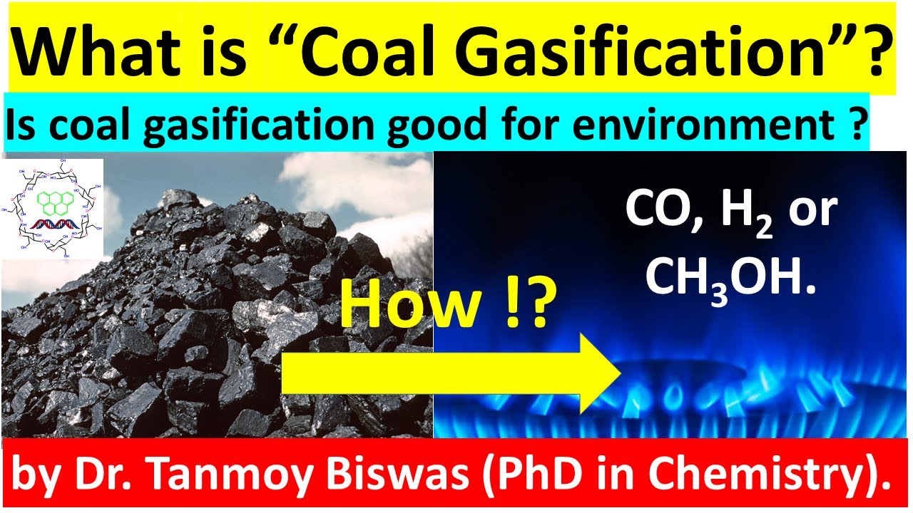Coal gasification: Coal to Syngas. How it can impact the pollution? Preparation of better fuel CH3OH
