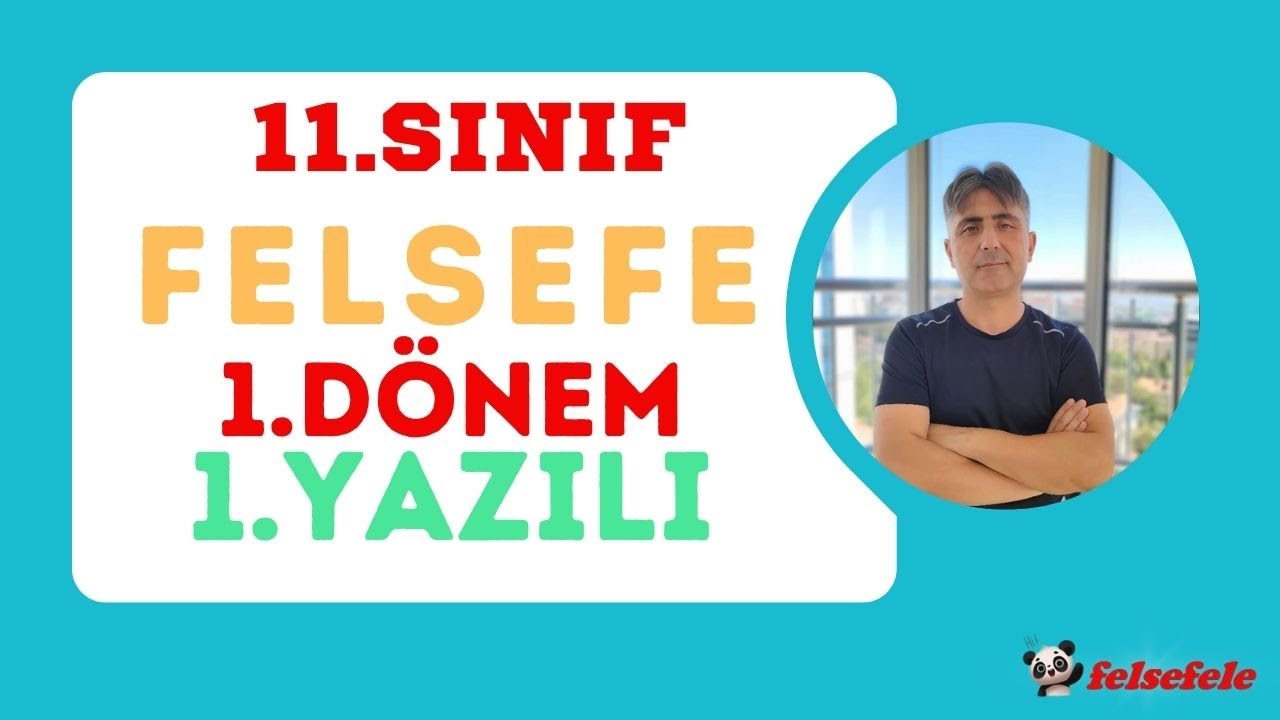 11. SINIF FELSEFE 1 DÖNEM 1 YAZILI 💯NEW💯