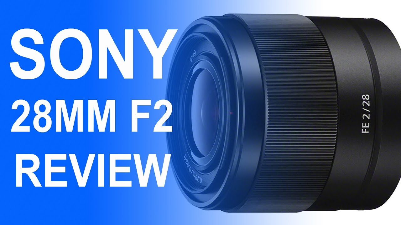 Sony 28mm f2 FE Lens Review SEL28f20 Tested on the A6000 and A7R