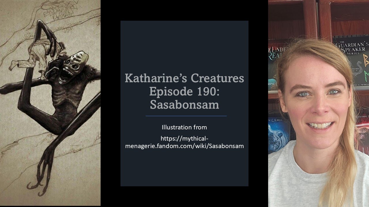 Katharine's Creatures Episode 190: Sasabonsam