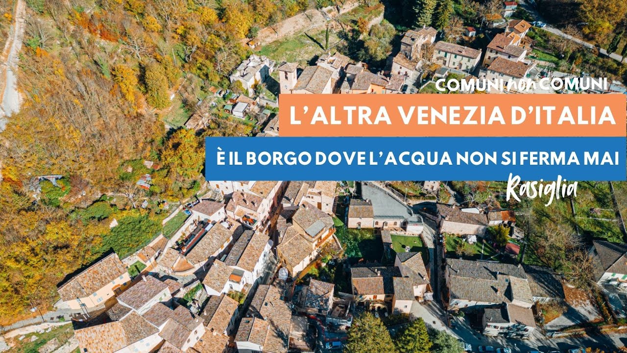 Rasiglia, l’altra Venezia d’Italia | EP. 29 Comuni non comuni