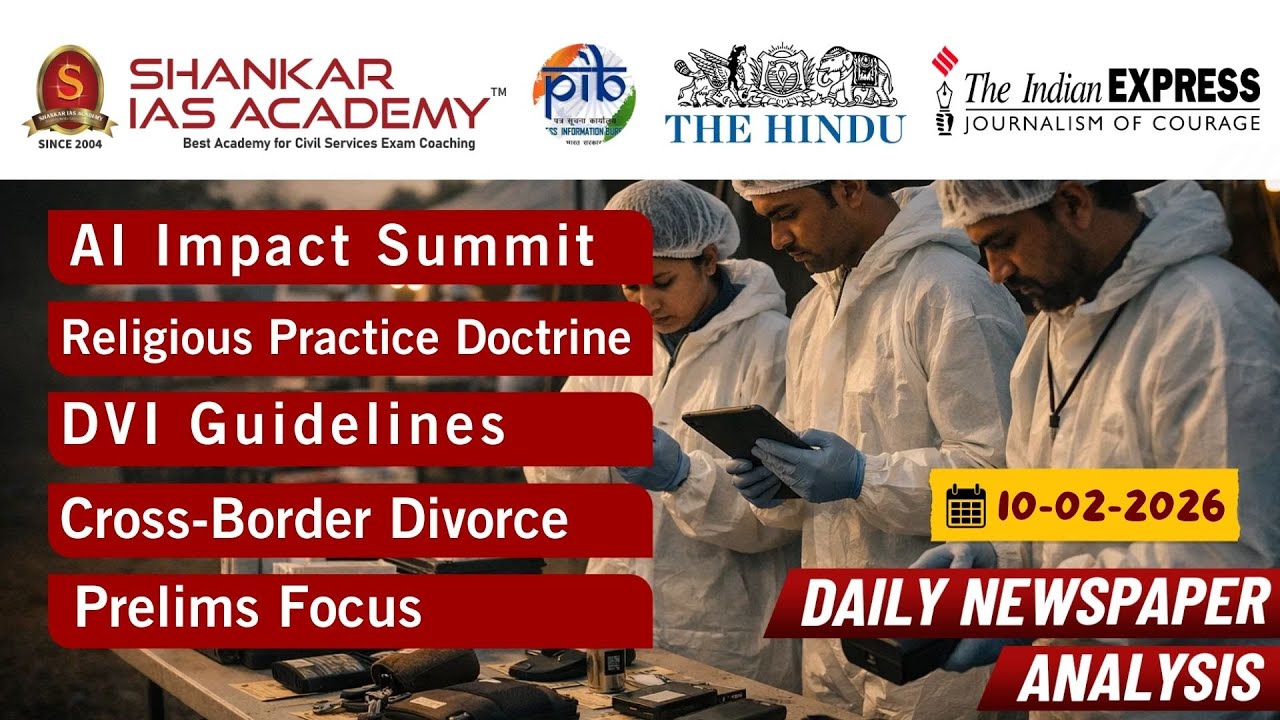 Daily Current Affairs Analysis | February 10th, 2026 | Shankar IAS Academy | UPSC | Mains 2026