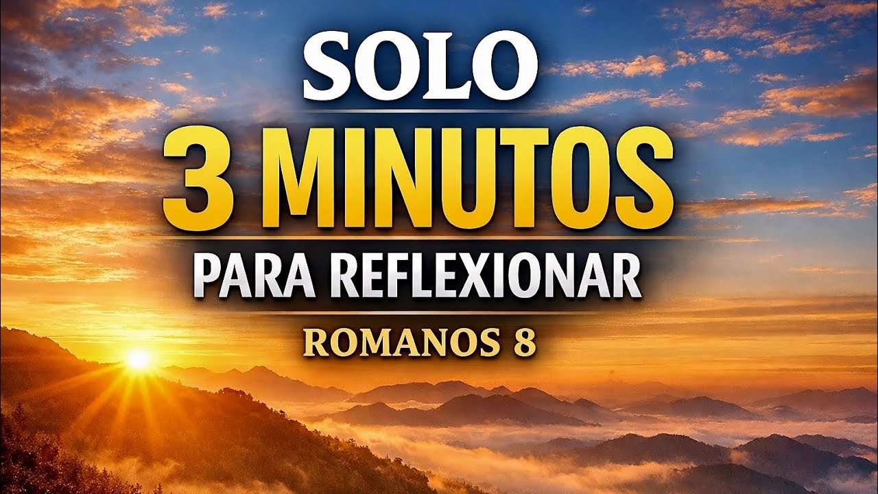 Romanos 8 Explicado | Solo 3 Minutos Para Reflexionar y Recordar Que No Estás Solo