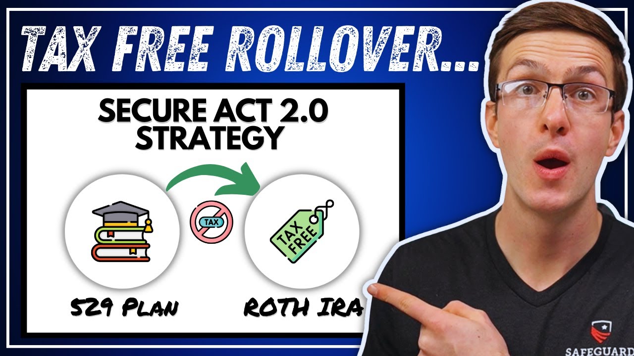 New 529 Plan to Roth IRA Rollover | A Powerful New SECURE Act 2.0 Strategy