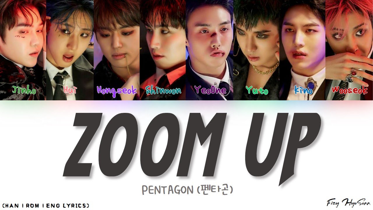 PENTAGON (펜타곤) - Zoom Up (Color Coded Han|Rom|Eng Lyrics/가사)