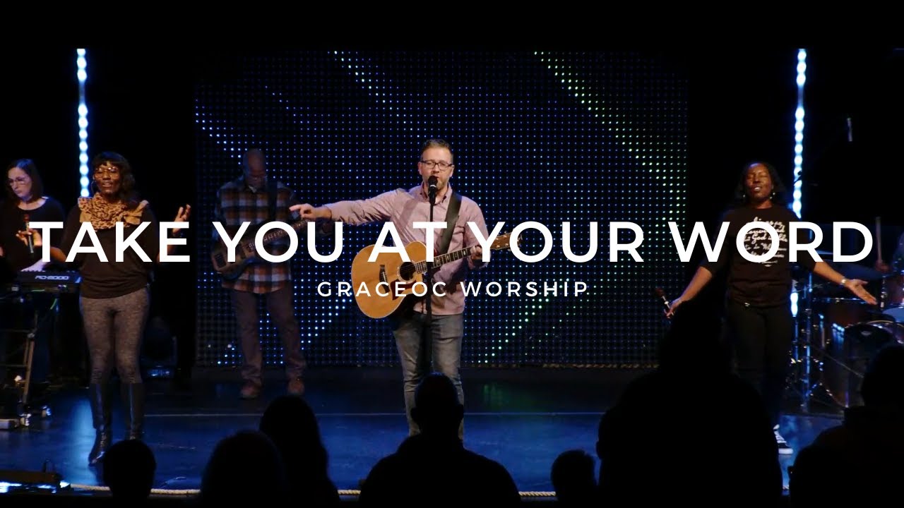 Take You at Your Word | GraceOC Worship