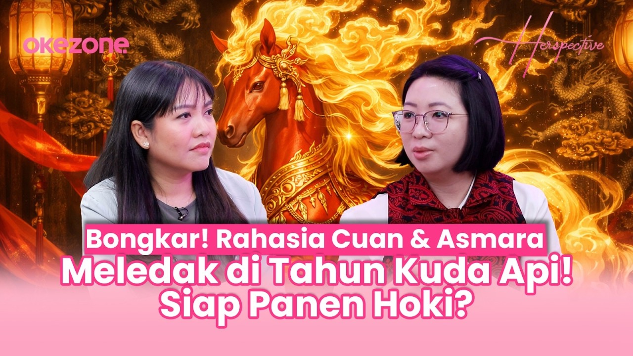 Tahun Kuda Api 2026: Rezeki & Cinta Melejit? Ini Kata Ahli Feng Shui! I Herspective Eps 34