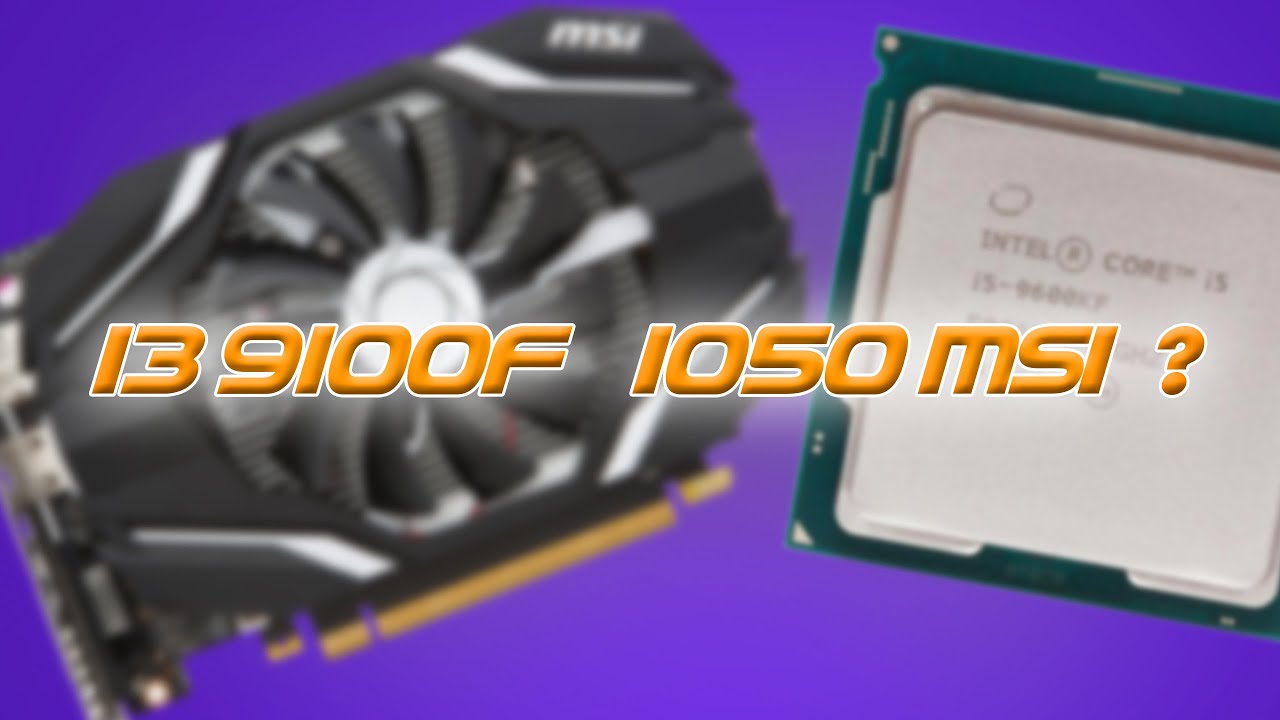 ЧТО МОЖЕТ i3 9100F и 1050 MSI? | ОБЗОР