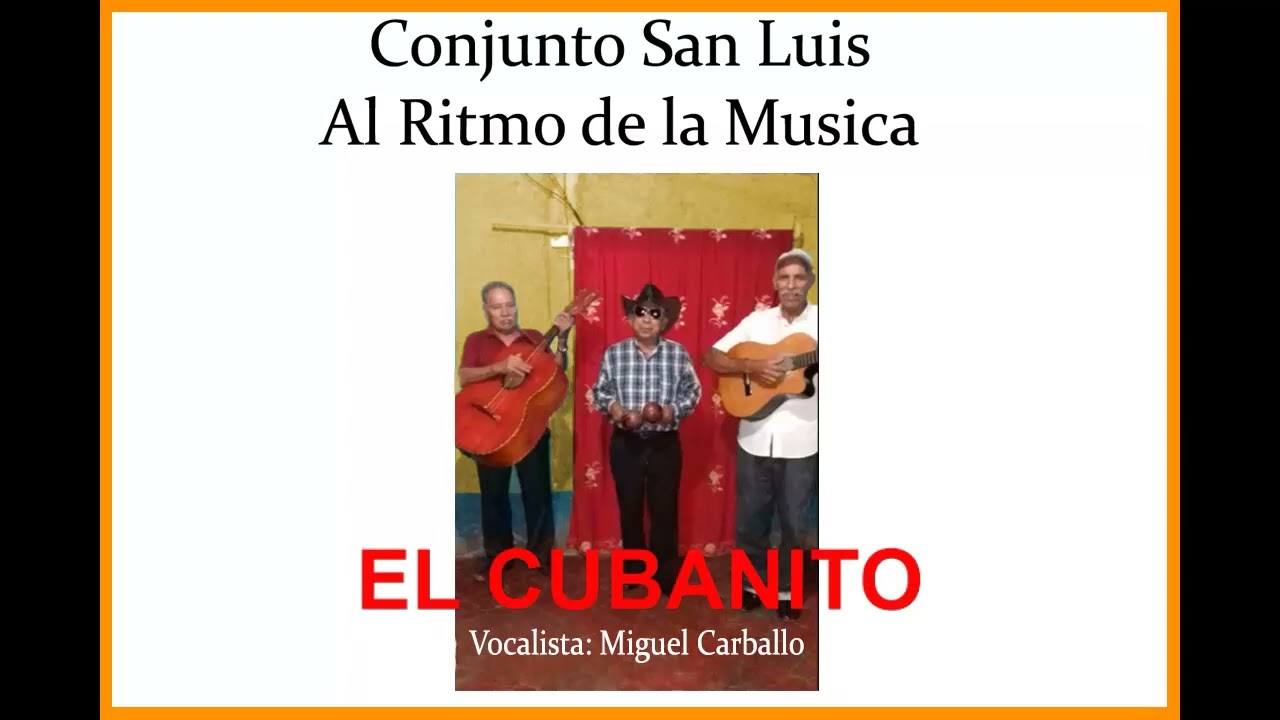 Conjunto San Luis - El Cubanito Canta: Miguel Carballo