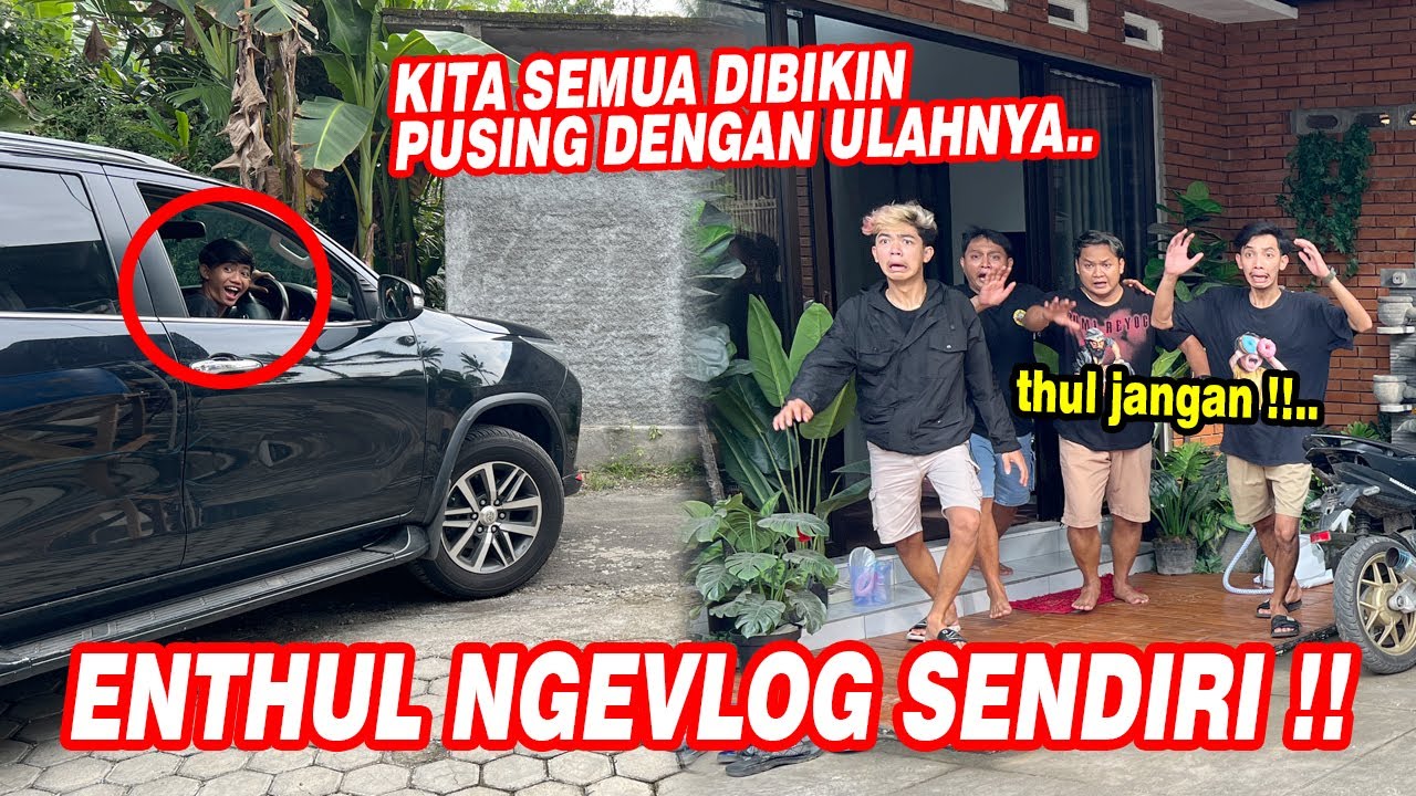 ENTHUL NGE-VLOG SENDIRI !! Kita semua yang P4NIK