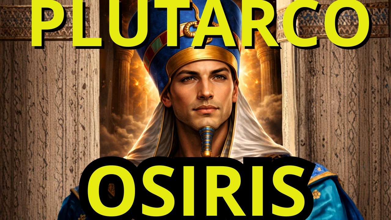 Osiris: el dios despedazado y el misterio de la resurrección | Plutarco