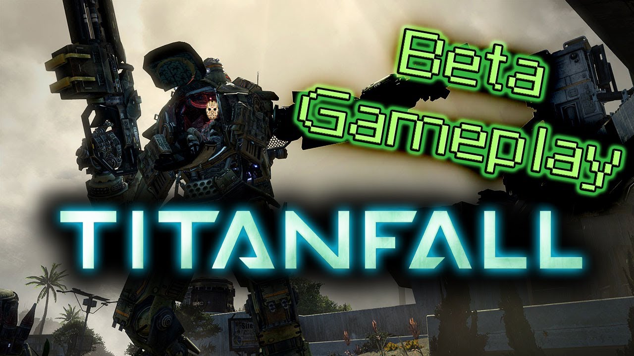 Titanfall Beta Gameplay [Все режимы] - LetsPlay от Jason'a