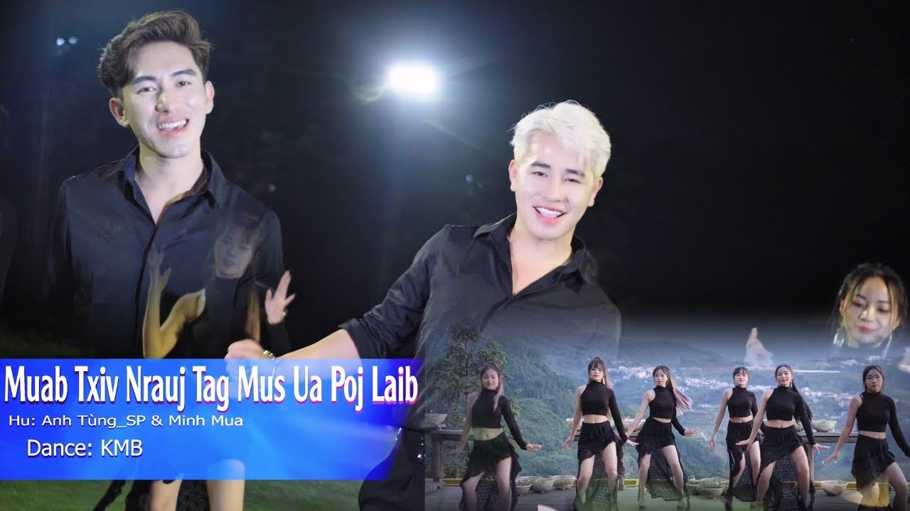Muab Txiv Nrauj Tag Mus Ua Poj Laib _ By Anh Tùng_SP & Minh Mua ( KMB )| Nkauj Tawm Tshiab 2025