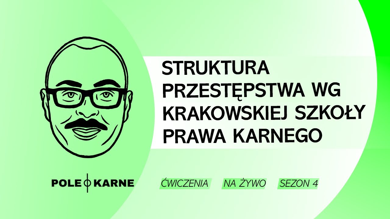 Struktura przestępstwa [NA ŻYWO] dr hab. prof.UJ Mikołaj Małecki ĆWICZENIA Z PRAWA KARNEGO #72