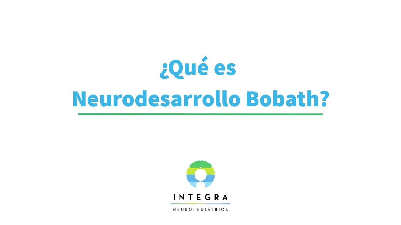 ¿Qué es Neurodesarrollo Bobath?