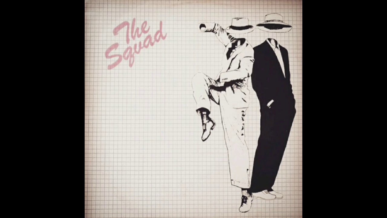 THE SQUAD-WHY DO YOU MAKE ME WAIT?