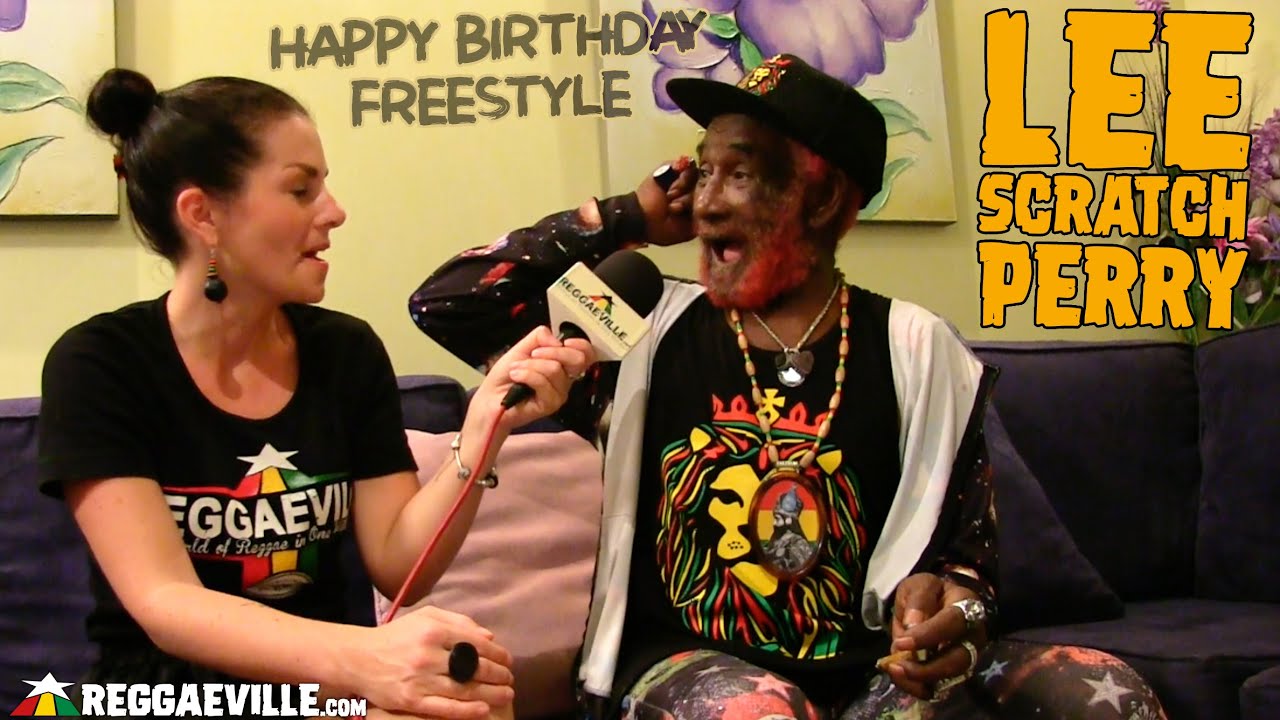 Lee Scratch Perry - Happy Birthday Freestyle [2016]