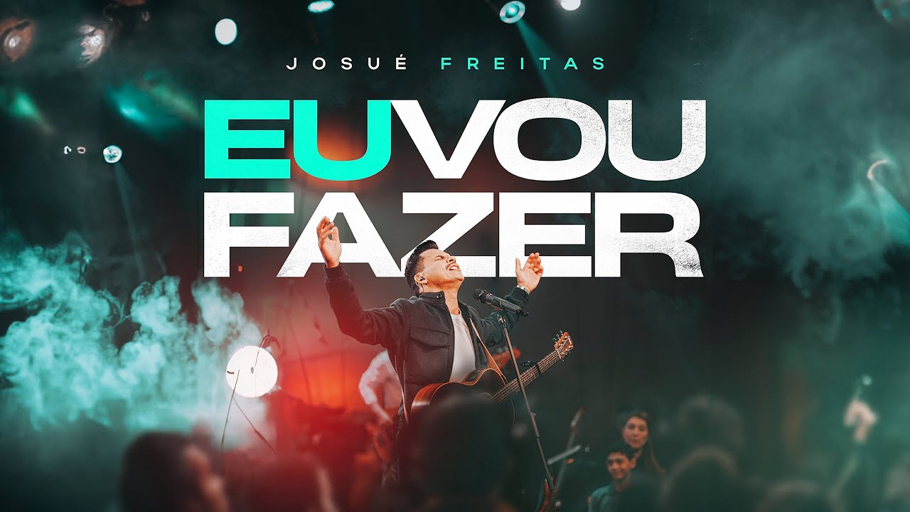Eu Vou Fazer | Josu&eacute; Freitas (Ao Vivo)