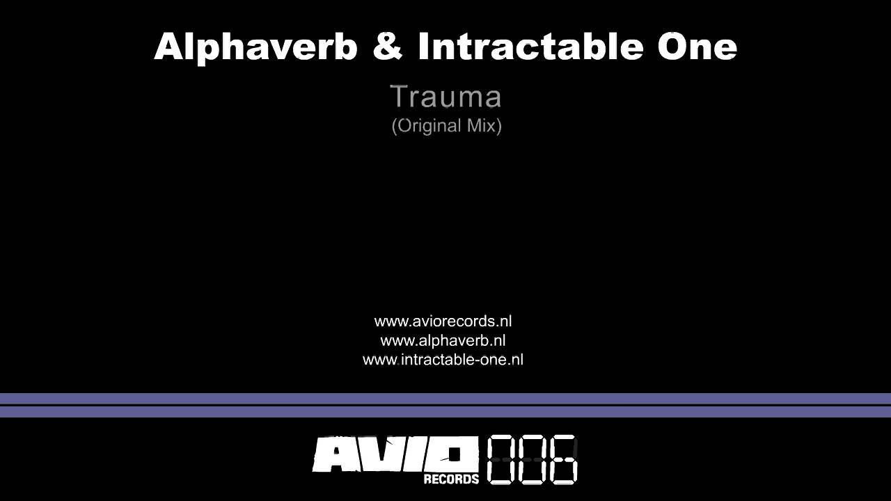 Alphaverb & Intractable One - Trauma (AVIO006)